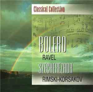 Maurice Ravel, Nikolai Rimsky-Korsakov - Bolero/Szecherezada