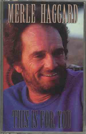 Merle Haggard - This Is For You