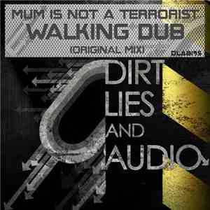 Mum Is Not A Terrorist - Walking Dub