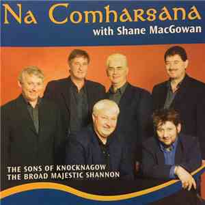 Na Comharsana with Shane MacGowan - The Sons Of Knocknagow