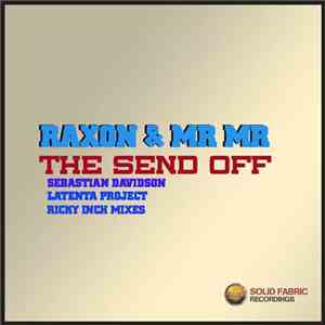 Raxon + Mr Mr - The Send Off