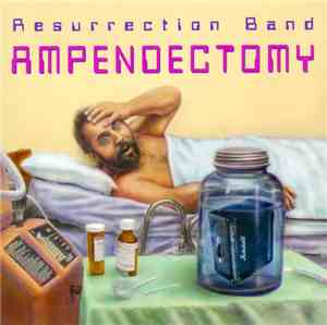 Resurrection Band - Ampendectomy