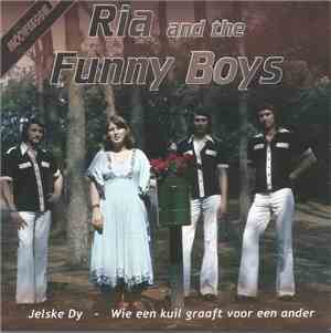Ria And The Funny Boys - Jelske Dy / Wie Een Kuil Graaft Voor Een Ander