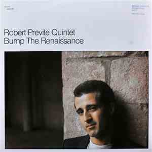 Robert Previte Quintet - Bump The Renaissance
