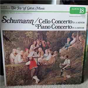 Schumann - Cello Concerto In A Minor / Piano Concerto In A Minor