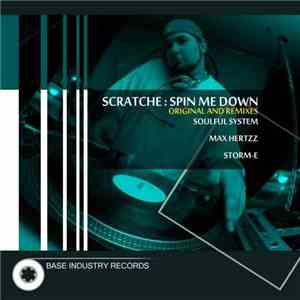 Scratche - Spin Me Down