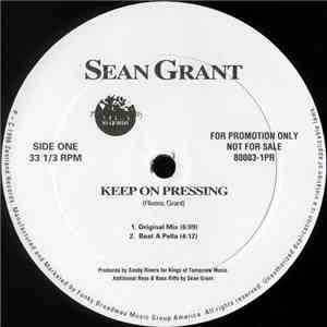 Sean Grant - Keep On Pressing / I Hear My Calling - The Remix