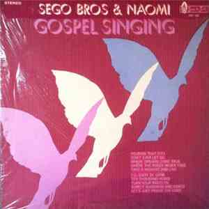Sego Brothers And Naomi - Gospel Singing