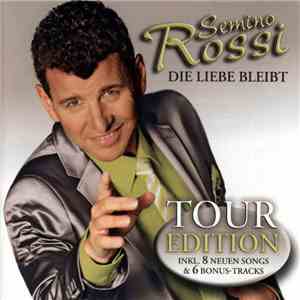 Semino Rossi - Die Liebe Bleibt (Tour Edition)