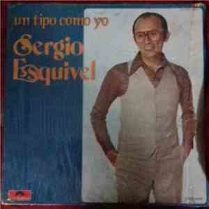 Sergio Esquivel - Un Tipo Como Yo