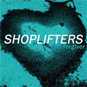Shoplifters - Forgiver