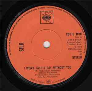 Silk  - I Won't Last A Day Without You