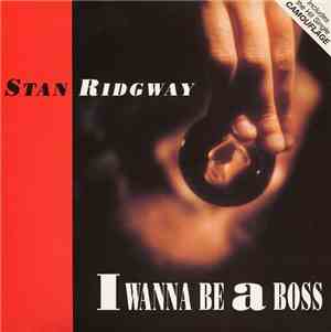 Stan Ridgway - I Wanna Be A Boss