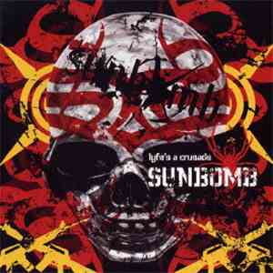 Sunbomb - Lyfe's A Crusade
