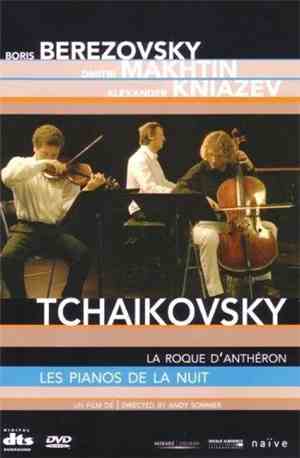 Tchaikovsky / Boris Berezovsky, Dmitri Makhtin, Alexander Kniazev - La Roque D'Anthéron - Les Pianos De La Nuit