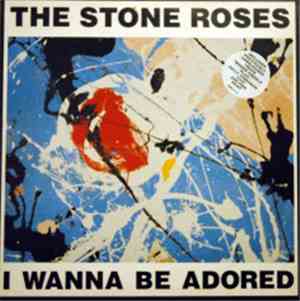 The Stone Roses - I Wanna Be Adored
