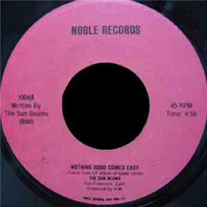The Sun Beams - Nothing Good Comes Easy / Love's On The Way