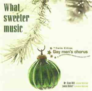 Twin Cities Gay Men's Chorus - What Sweeter Music