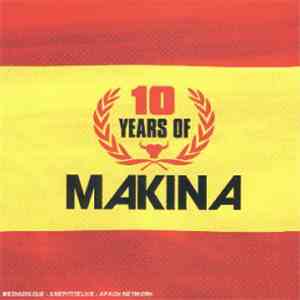 Various - 10 Years Of Makina