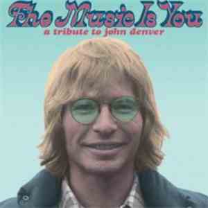 Various - The Music Is You: A Tribute To John Denver