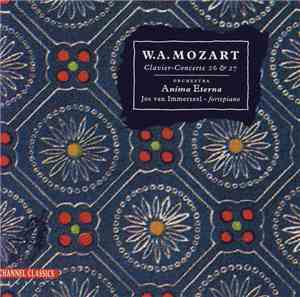 W.A. Mozart, Orchestra Anima Eterna, Jos Van Immerseel - Clavier-Concerte 2 ...