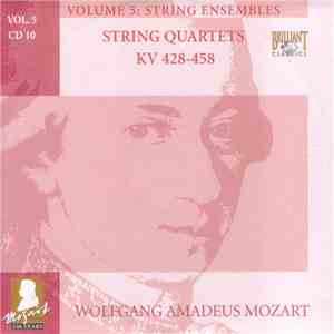 Wolfgang Amadeus Mozart - String Quartets KV 428-458