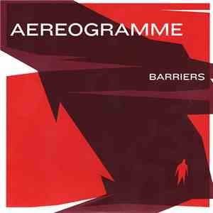 Aereogramme - Barriers