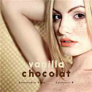 Alexandra Stan Feat. Connect-R - Vanilla Chocolat