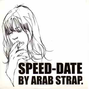 Arab Strap - Speed-Date