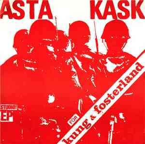 Asta Kask - För Kung & Fosterland