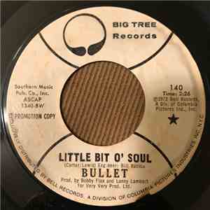 Bullet - Little Bit O' Soul