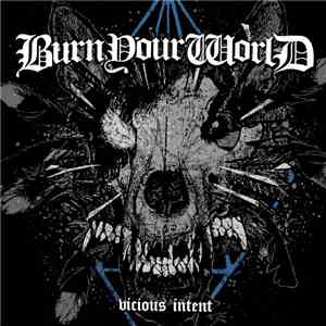 Burn Your World - Vicious Intent