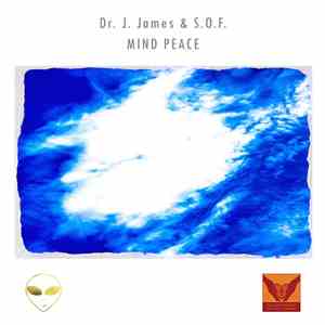 Dr. J. James & S.O.F. - Mind Peace