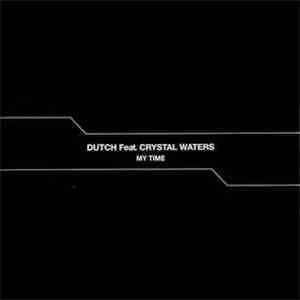 Dutch Feat. Crystal Waters - My Time