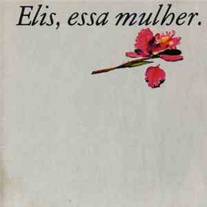 Elis Regina - Elis, Essa Mulher