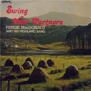 Fergie MacDonald And His Highland Band - Swing Your Partners