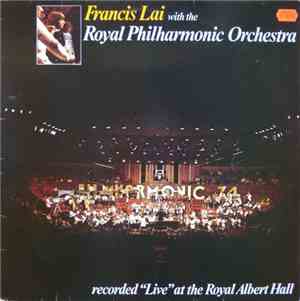 Francis Lai With The Royal Philharmonic Orchestra - Recorded Live At The Ro ...