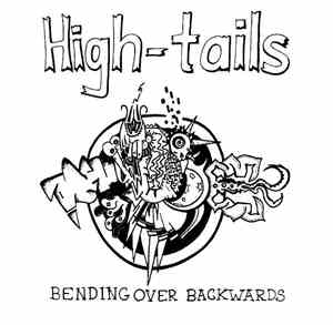 High-Tails - Bending Over Backwards