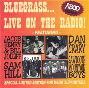 Jacob Henry & Bill Jolliff / Dan Crary / Sam Hill  / Sawtooth Mountain Boys ...