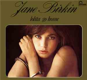 Jane Birkin - Lolita Go Home
