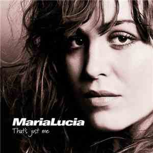 Maria Lucia - That's Just Me