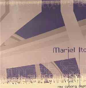Mariel Ito - My Cyborg Depths