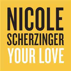 Nicole Scherzinger - Your Love