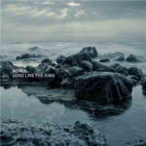Nomin - Long Live The King