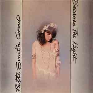 Patti Smith Group - Because The Night