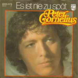 Peter Cornelius - Es Ist Nie Zu Spät