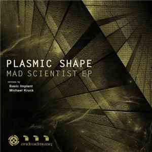 Plasmic Shape - Mad Scientist EP