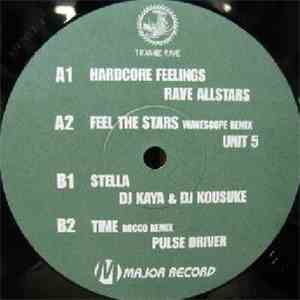 Rave Allstars / Unit 5 / DJ Kaya & DJ Kousuke / Pulsedriver - Hardcore Feel ...