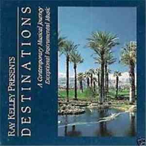 Ray Kelley - Destinations