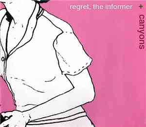 Regret, The Informer + Canyons  - Regret, The Informer + Canyons